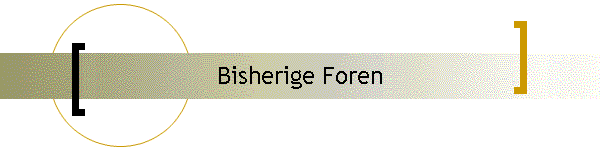 Bisherige Foren